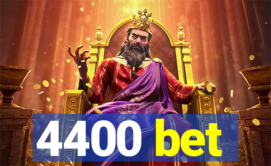 4400 bet